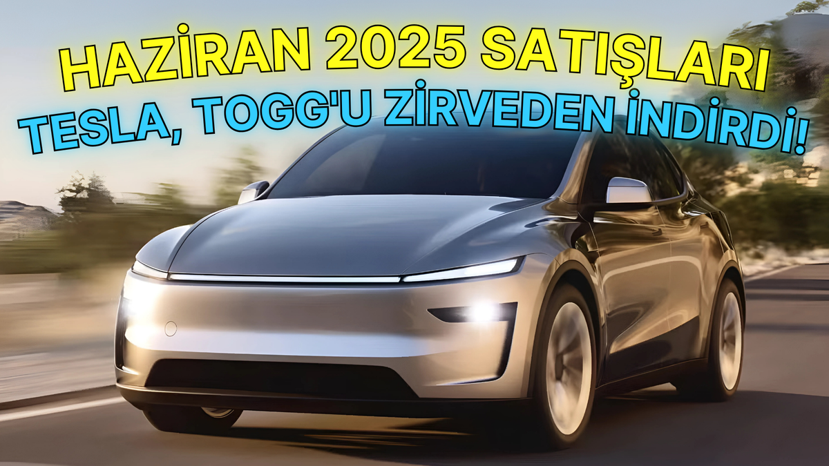 Haziran 2025'te Elektrikli Araç Satışları - Tesla, Togg'u Zirveden İndirdi!