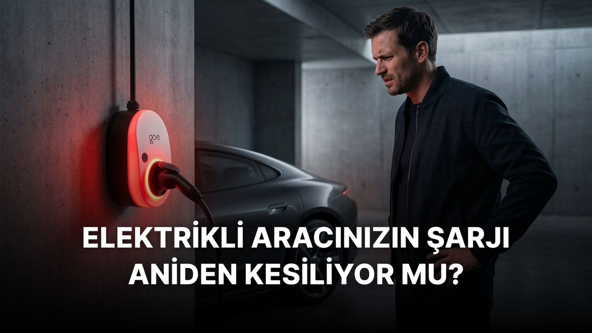 Elektrikli Aracınızın Şarjı Aniden Kesiliyor mu? İşte Bilinmeyen Gerçekler!