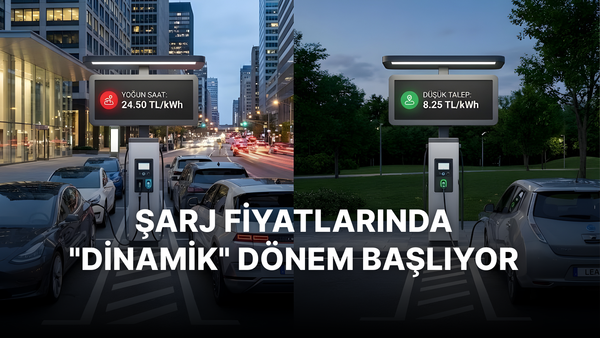 Şarj Fiyatlarında "Dinamik" Dönem Başlıyor: Ucuz Şarj İçin O Saatleri Bekleyin