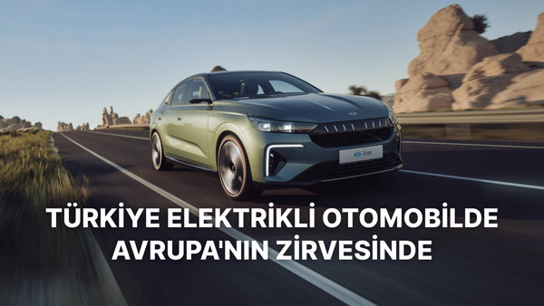 Türkiye Elektrikli Otomobilde Avrupa'nın Zirvesinde: 2025 Yılında Büyük Atılım